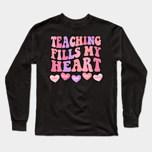 Teaching Fills My Heart Groovy Teacher Valentines Day Long Sleeve T-Shirt